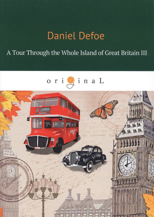 Обложка книги "Даниэль Дефо: A Tour Through the Whole Island of Great Britain III = Тур через Великобританю 3: роман на англ.яз"