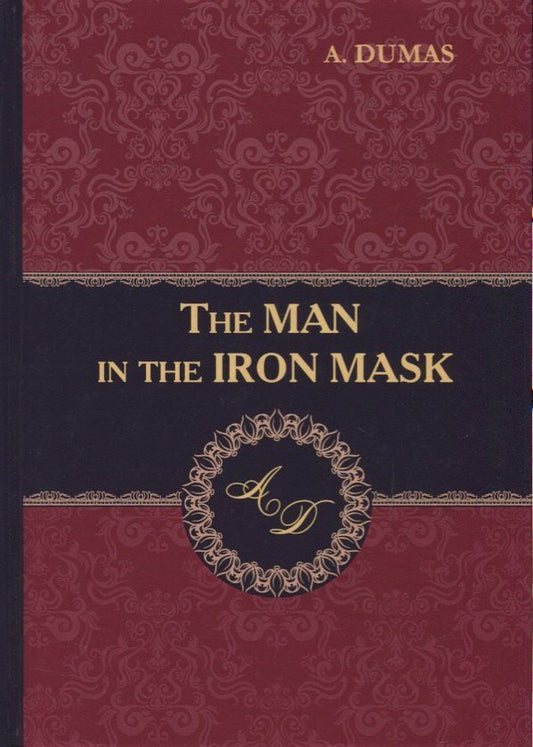 Обложка книги "Dumas, Дюма: The Man in the Iron Mask = Человек в железной маске: роман на английском языке"