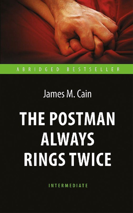 Обложка книги "Джеймс Кейн: The Postman Always Rings Twice. Почтальон всегда звонит дважды. Книга для чтения на английском языке"