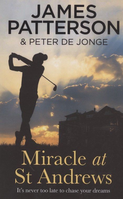 Обложка книги "Джеймс Паттерсон: Miracle at St Andrews"