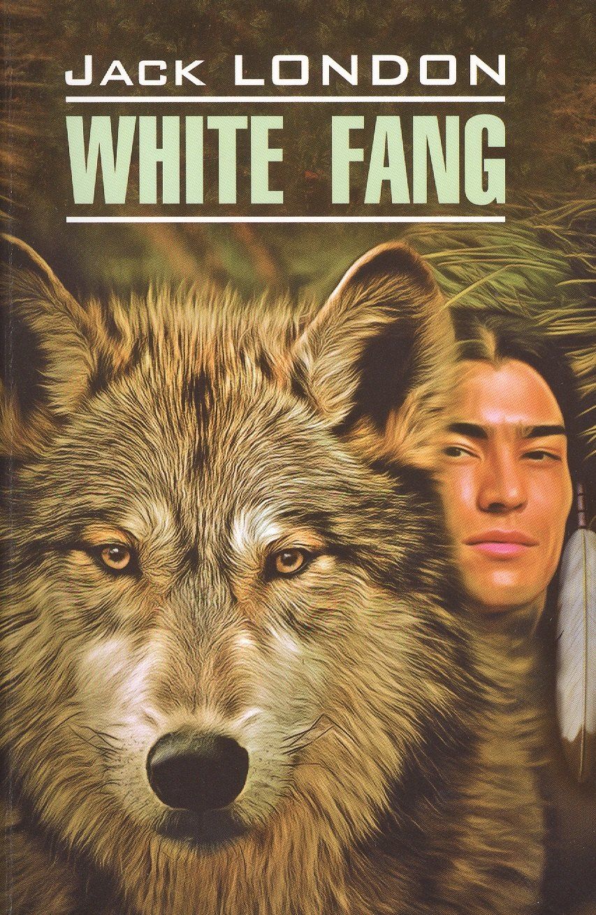 Обложка книги "Джек Лондон: Белый Клык = White fang : книга для чтения на английском языке"