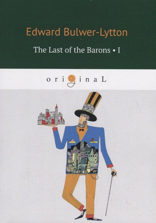 Обложка книги "Edward Bulwer-Lytton: The Last of the Barons 1 = Последний барон 1"