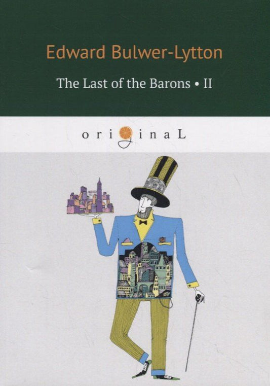 Обложка книги "Edward Bulwer-Lytton: The Last of the Barons 2 = Последний барон 2: на англ.яз"