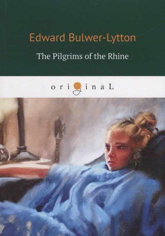 Обложка книги "Edward Bulwer-Lytton: The Pilgrims of the Rhine = Рейнские пилигримы: на англ.яз"