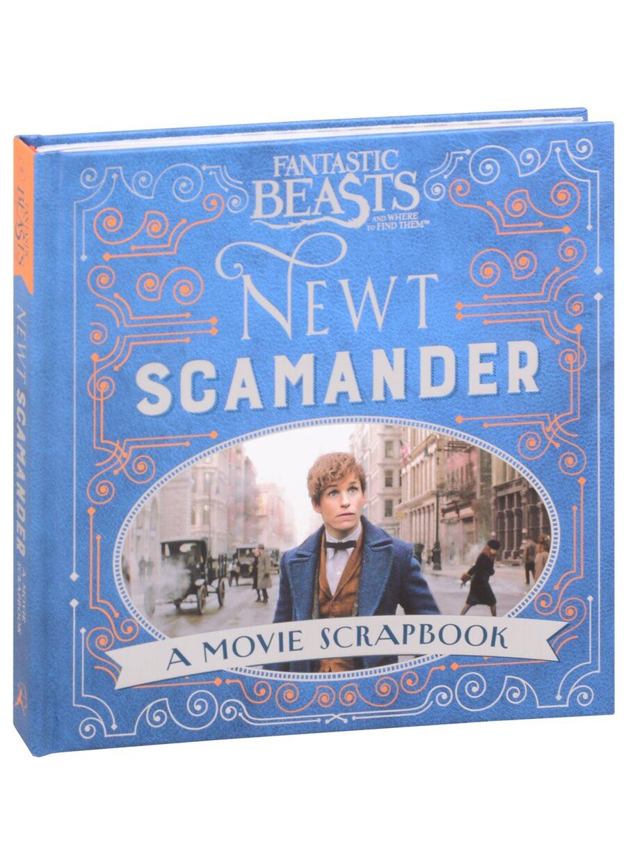 Обложка книги "Fantastic Beasts and Where to Find Them - Newt Scamander. A Movie Scrapbook"