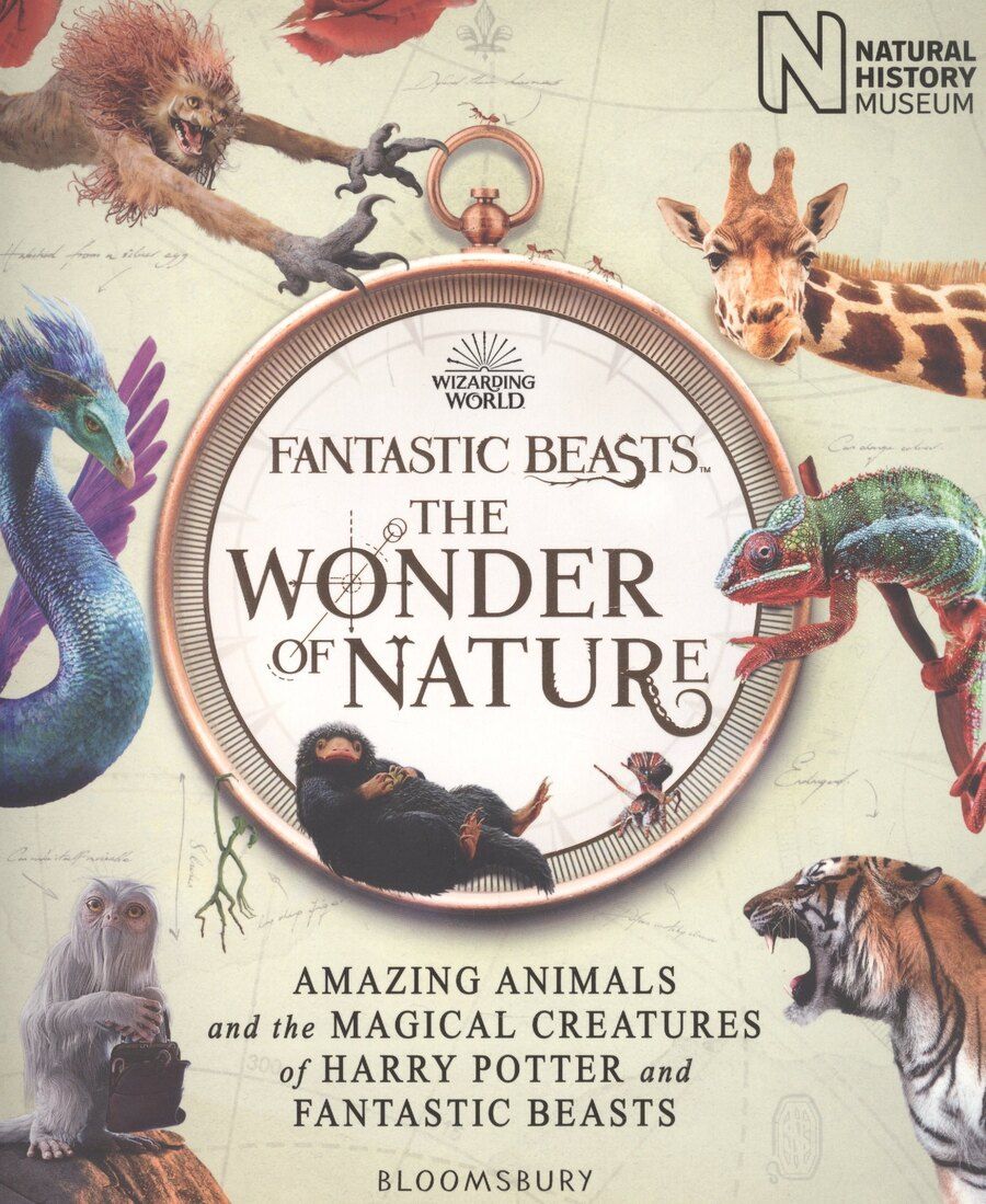 Обложка книги "Fantastic Beasts: The Wonder of Nature. Amazing Animals and the Magical Creatures of Harry Potter and Fantastic Beasts"