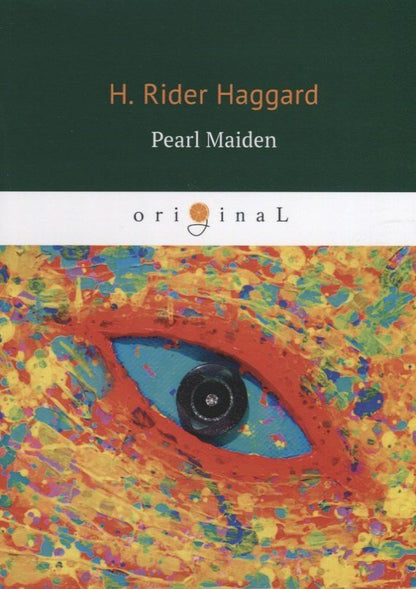 Обложка книги "Генри Хаггард: Pearl Maiden = Жемчужина Востока: на англ.яз"