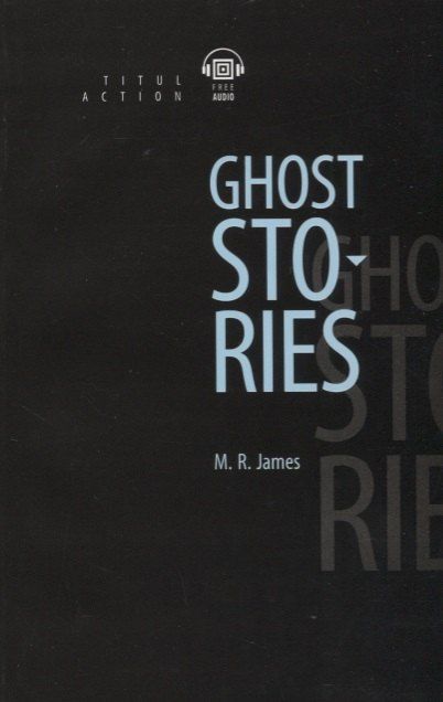 Обложка книги "Ghost Stories. Рассказы о призраках: книга для чтения на английском языке"
