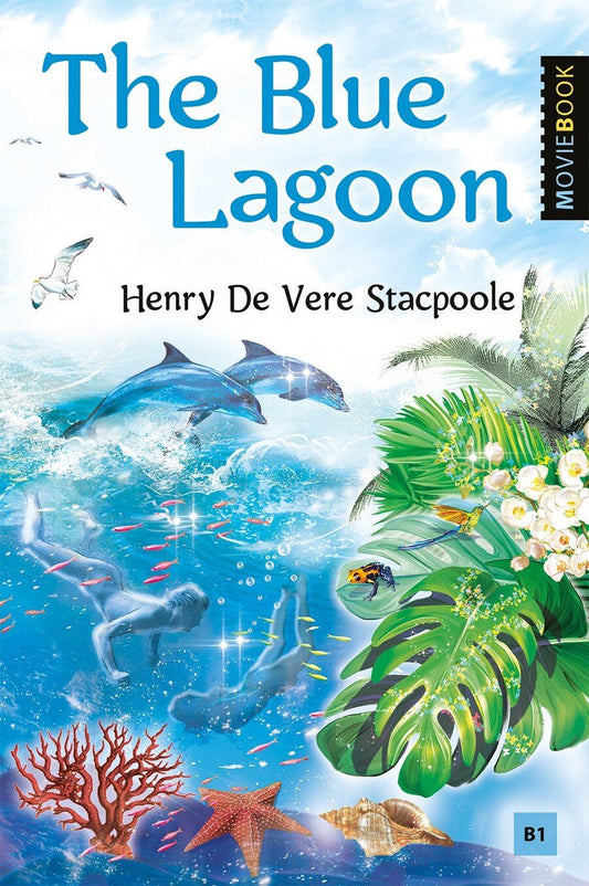 Обложка книги "Генри де: The Blue Lagoon / Голубая лагуна. Книга для чтения на английском языке. Уровень B1"