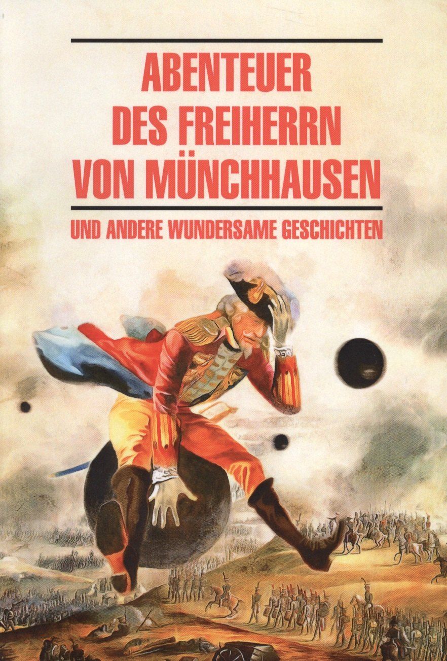 Обложка книги "Готфрид Бюргер: Abenteuer des Freiherrn von Munchhausen und andere wundersame geschichten"