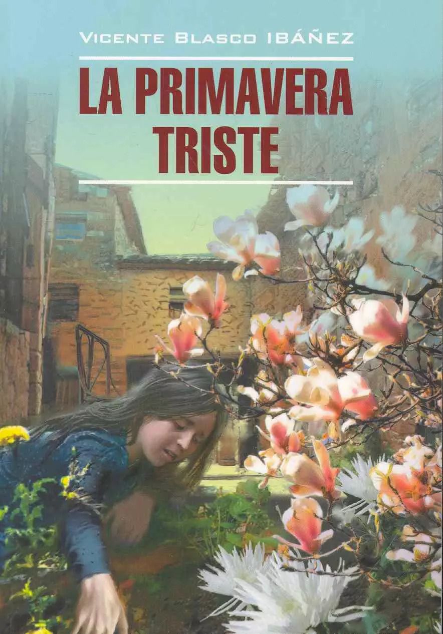 Обложка книги "Висенте Бласко: La primavera triste / Грустная весна"