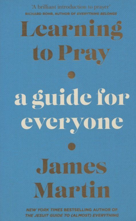 Обложка книги "James Martin: Learning to Pray: A Guide for Everyone"