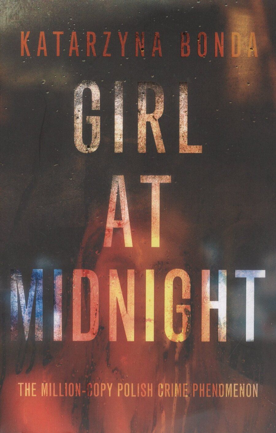 Обложка книги "Katarzyna Bonda: Girl at Midnight"