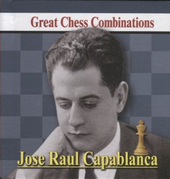 Обложка книги "Алексей Калинин: Jose Raul Capablanca. Great Chess Combinations / Хосе Рауль Капабланка. Лучшие шахматные комбинации (на русском и английском языках)"