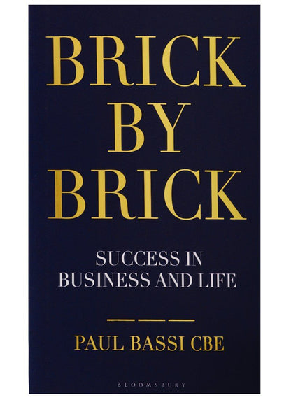 Обложка книги "Paul Bassi: Brick by Brick. Success in Business and Life"