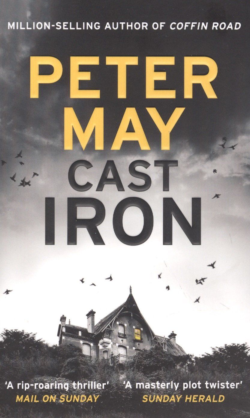 Обложка книги "Peter May: Cast Iron"