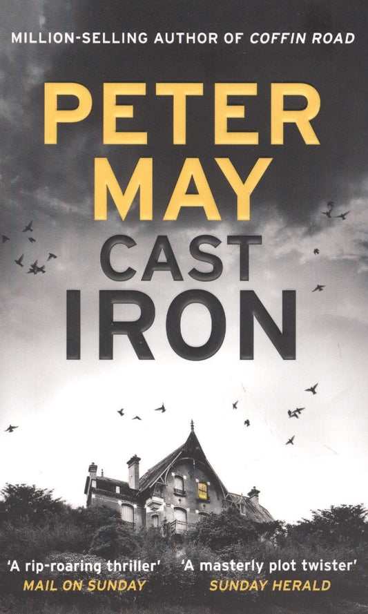 Обложка книги "Peter May: Cast Iron"