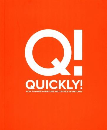 Обложка книги "Тихомиров: Q! Quickly! How to Draw Furniture and Details in Sketches"