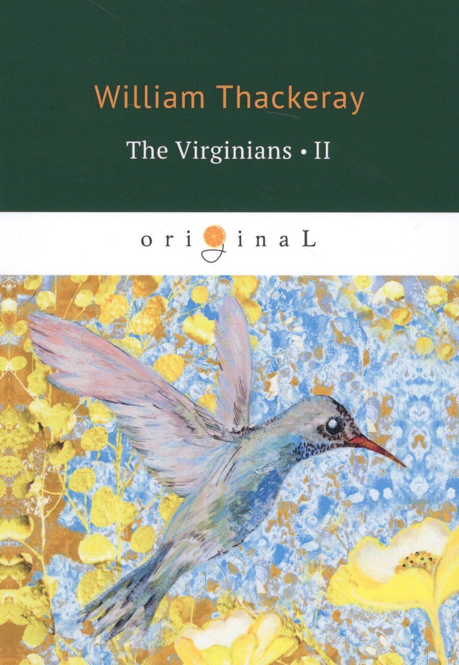 Обложка книги "Уильям Мейкпис: The Virginians 2 = Виргинцы: рассказ о последнем веке 2: на англ.яз"